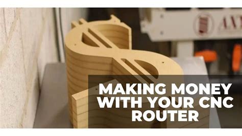 making money with a cnc machine|make money from cnc router.